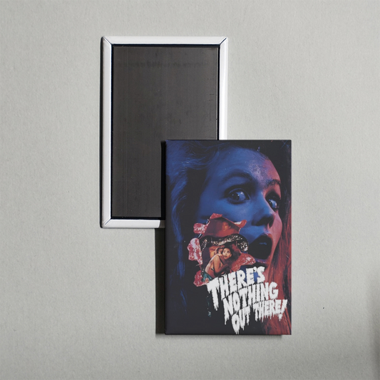 There's Nothing Out There Mini Movie Fridge Magnet