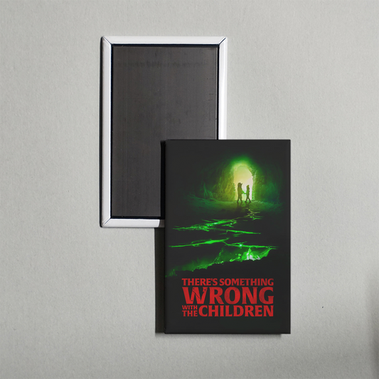 There's Something Wrong with the Children Mini Movie Fridge Magnet
