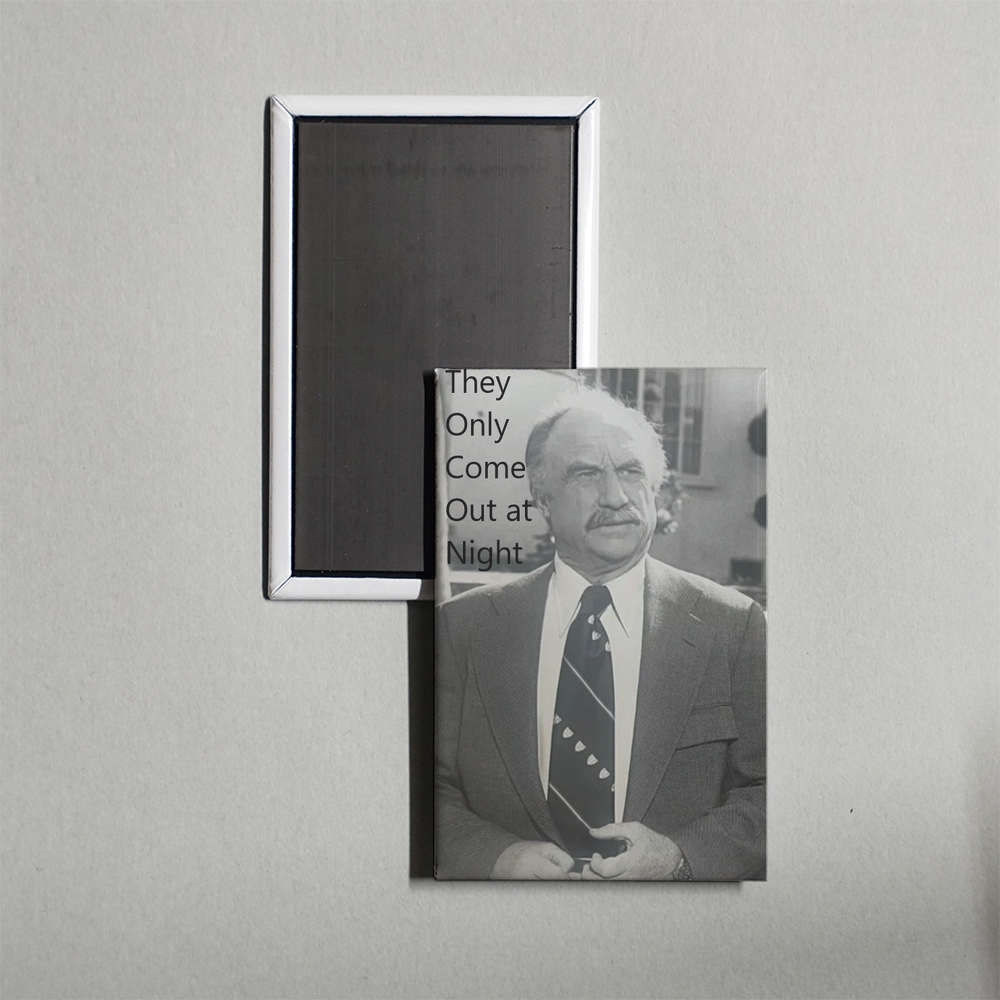 They Only Come Out at Night Mini Movie Fridge Magnet