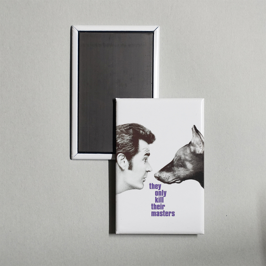 They Only Kill Their Masters Mini Movie Fridge Magnet