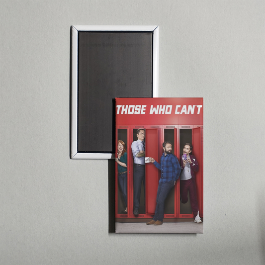 Those Who Can't TV Show Fridge Magnet