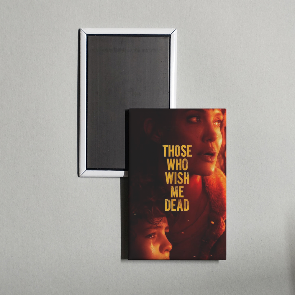 Those Who Wish Me Dead Mini Movie Fridge Magnet