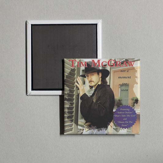Tim McGraw - Not A Moment Too Soon Album Cover Fridge Magnet