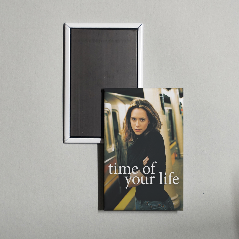 Time of Your Life TV Show Fridge Magnet