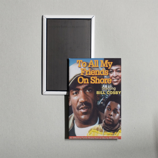 To All My Friends on Shore Mini Movie Fridge Magnet