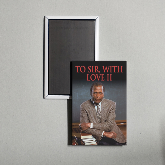 To Sir, with Love II Mini Movie Fridge Magnet