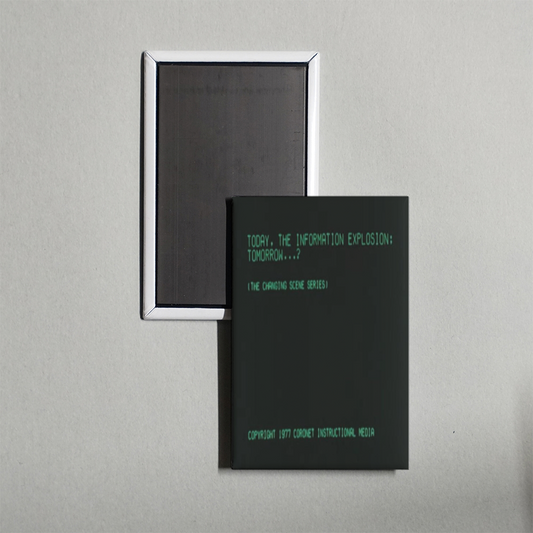 Today, the Information Explosion Tomorrow... Mini Movie Fridge Magnet