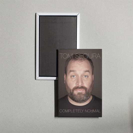 Tom Segura Completely Normal Mini Movie Fridge Magnet