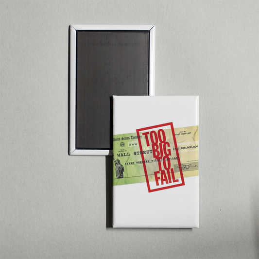 Too Big to Fail Mini Movie Fridge Magnet