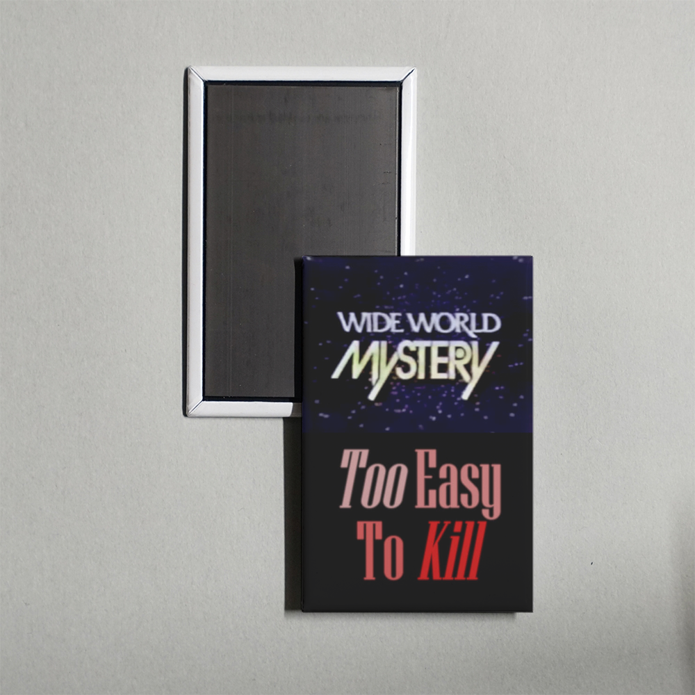 Too Easy to Kill Mini Movie Fridge Magnet