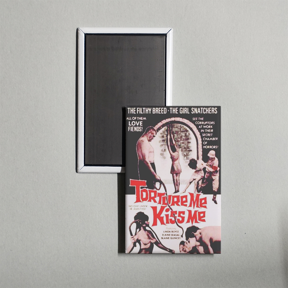 Torture Me, Kiss Me Mini Movie Fridge Magnet