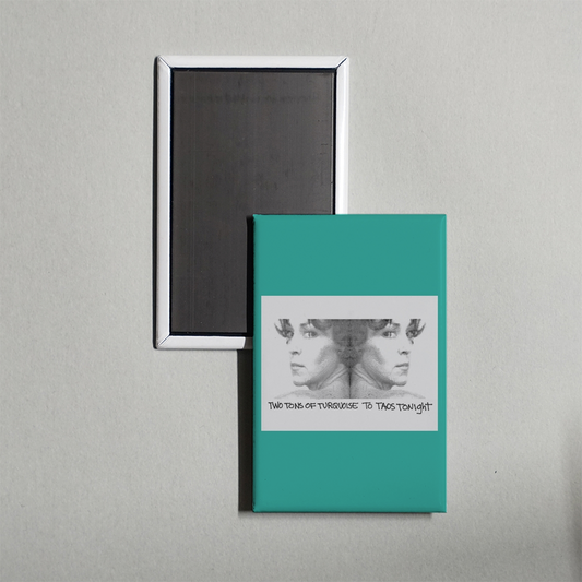 Two Tons of Turquoise to Taos Tonight Mini Movie Fridge Magnet