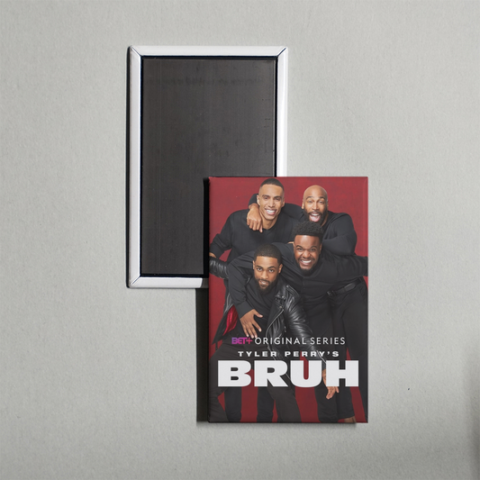 Tyler Perry's Bruh TV Show Fridge Magnet