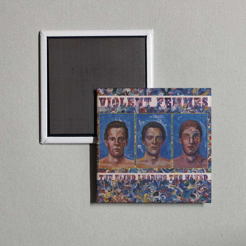 Violent Femmes - The Blind Leading The Naked Album Cover Fridge Magnet