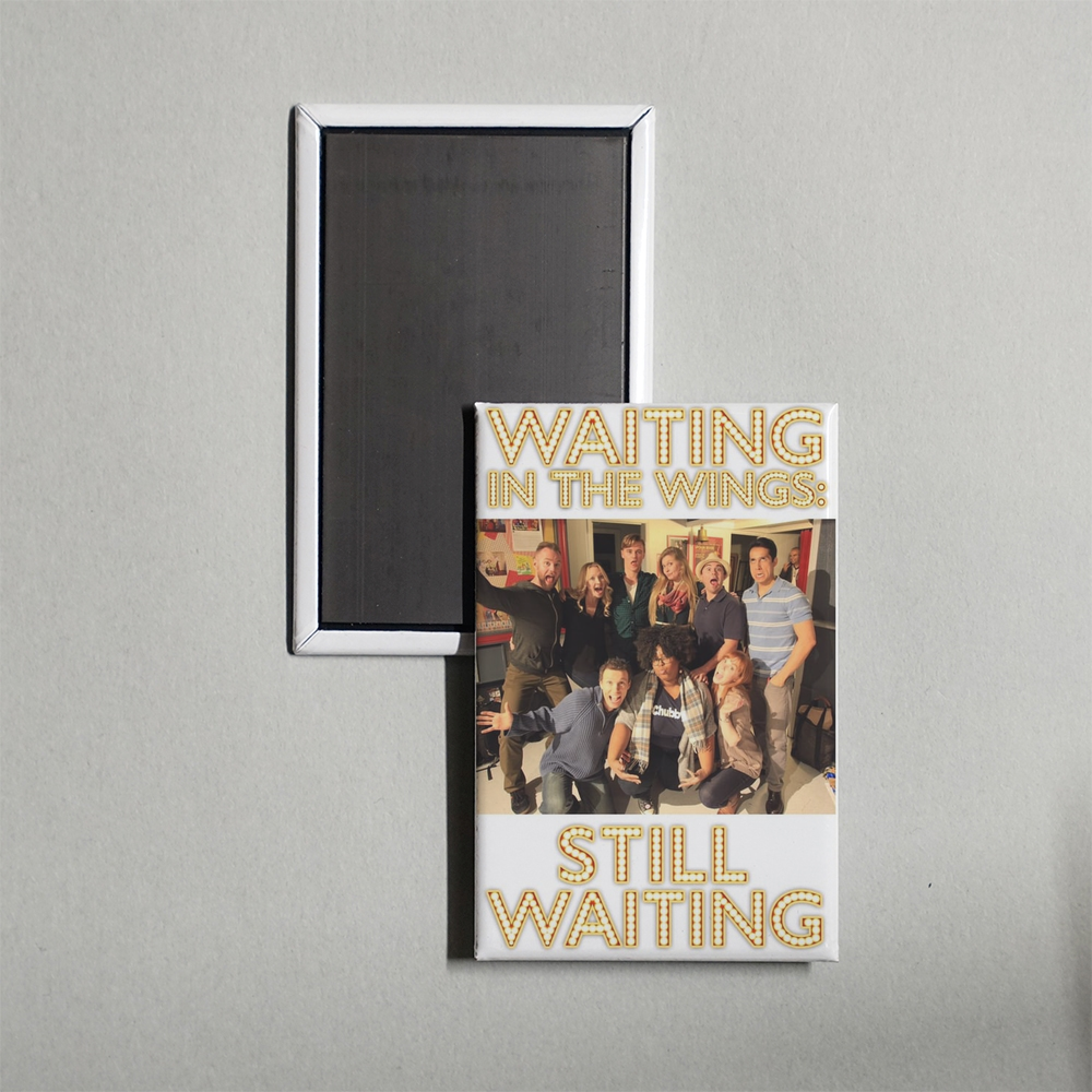 Waiting in the Wings Still Waiting Mini Movie Fridge Magnet