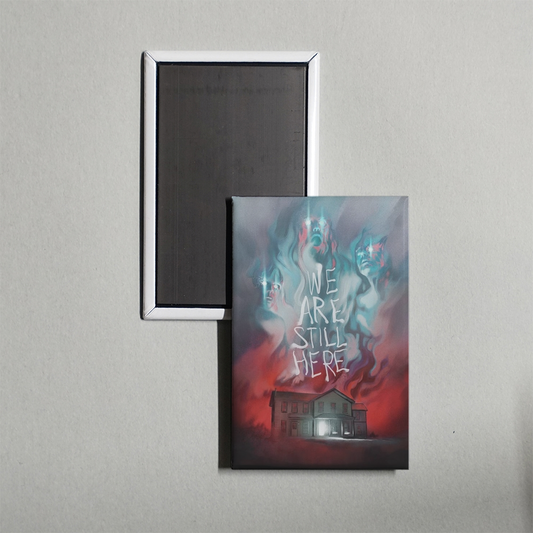 We Are Still Here Mini Movie Fridge Magnet