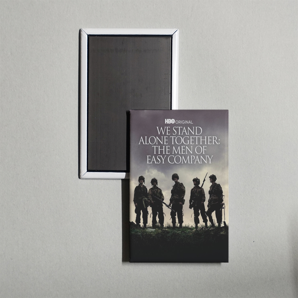 We Stand Alone Together The Men of Easy Company Mini Movie Fridge Magnet