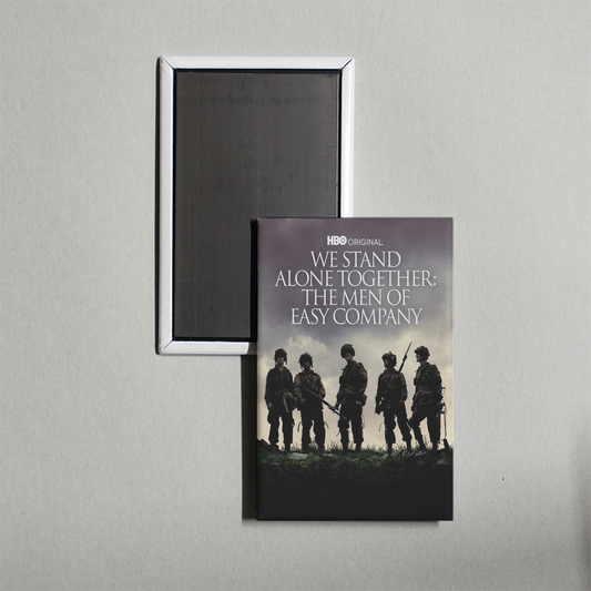 We Stand Alone Together The Men of Easy Company Mini Movie Fridge Magnet