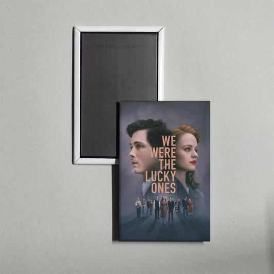 We Were the Lucky Ones TV Show Fridge Magnet
