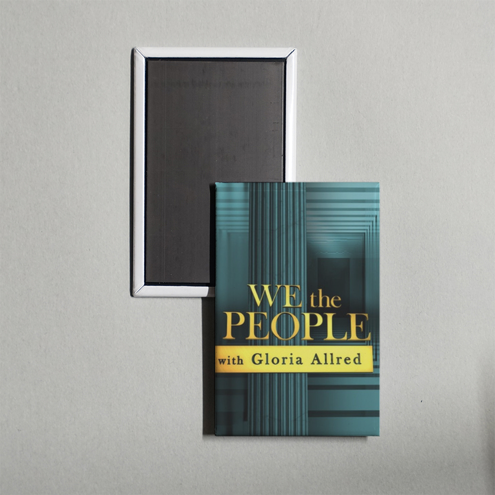 We the People with Gloria Allred TV Show Fridge Magnet