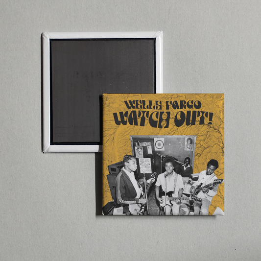 Wells Fargo - Watch Out! Album Cover Fridge Magnet
