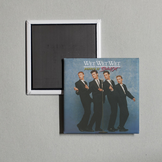 Wet Wet Wet - Popped In Souled Out Album Cover Fridge Magnet
