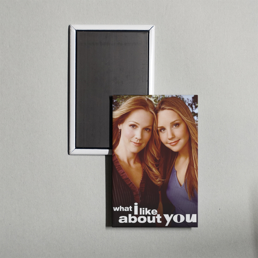 What I Like About You TV Show Fridge Magnet