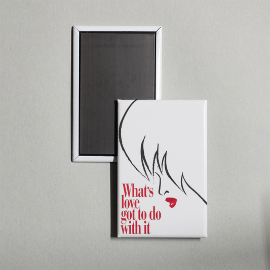 What's Love Got to Do with It Mini Movie Fridge Magnet