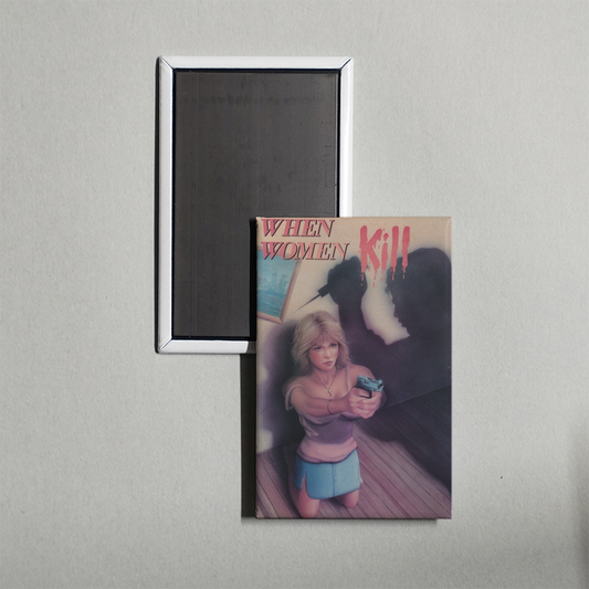 When Women Kill Mini Movie Fridge Magnet