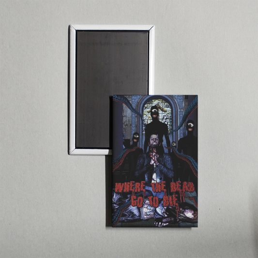Where the Dead Go to Die Mini Movie Fridge Magnet