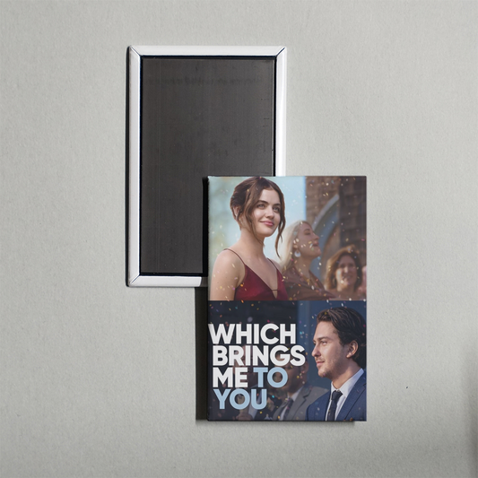 Which Brings Me to You Mini Movie Fridge Magnet