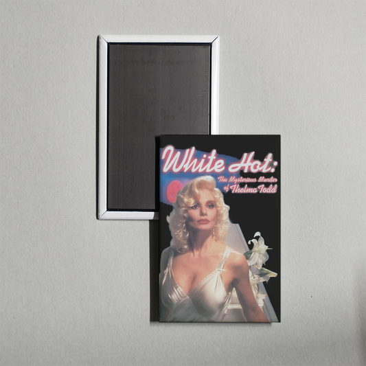 White Hot The Mysterious Murder of Thelma Todd Mini Movie Fridge Magnet