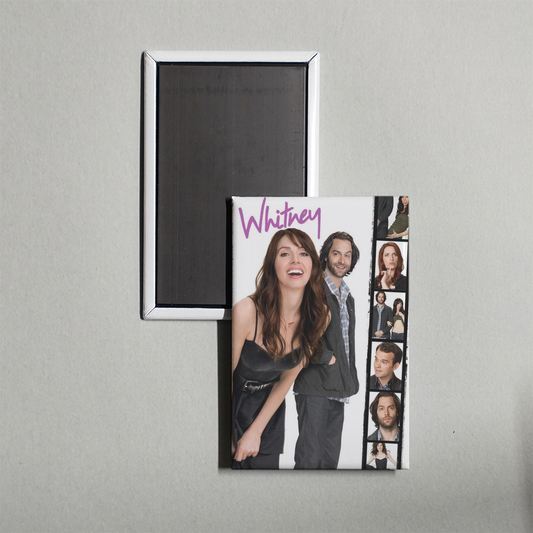 Whitney TV Show Fridge Magnet