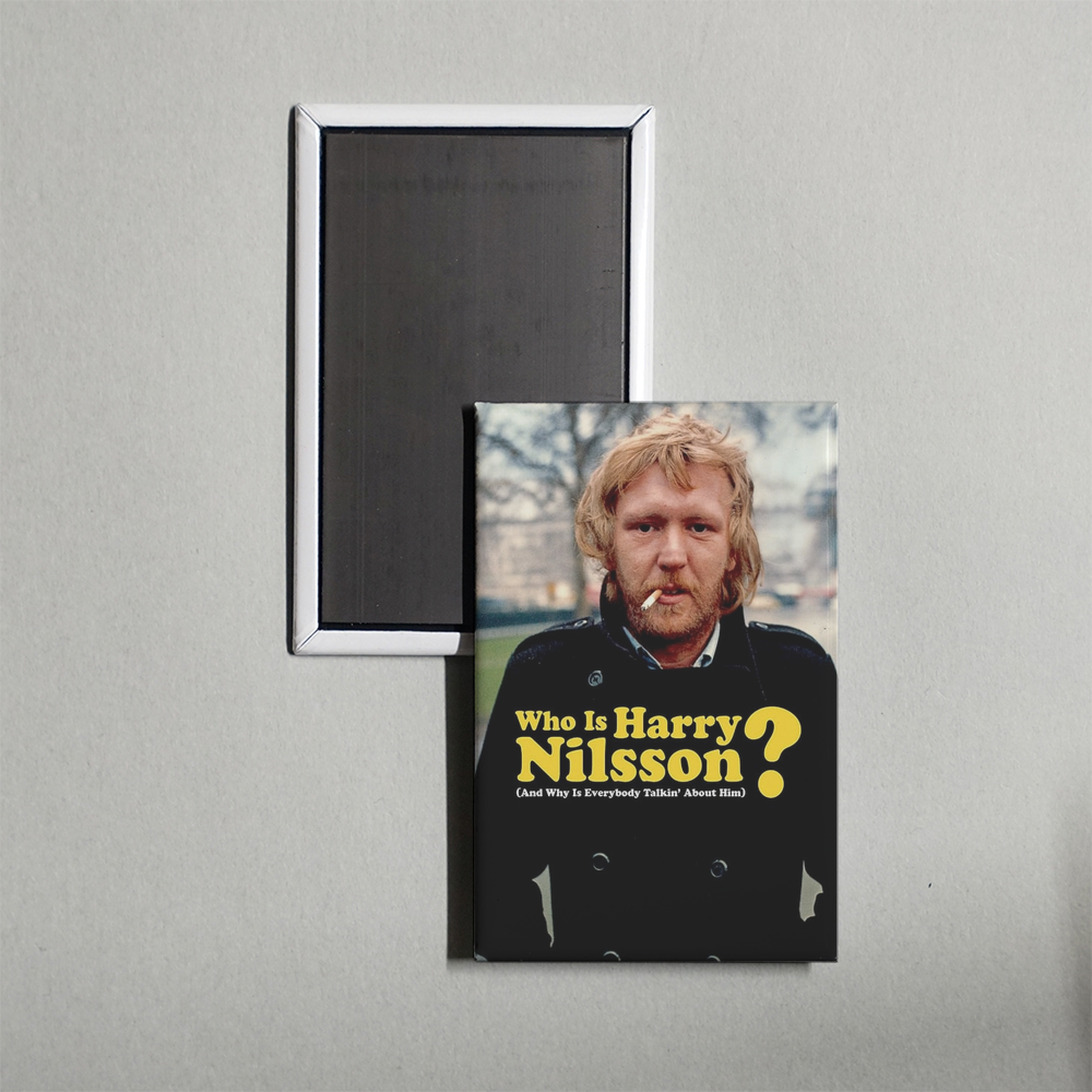 Who Is Harry Nilsson (And Why Is Everybody Talkin' About Him) Mini Movie Fridge Magnet
