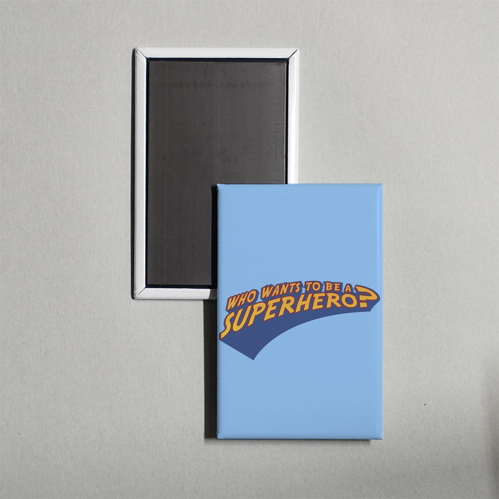 Who Wants to Be a Superhero TV Show Fridge Magnet