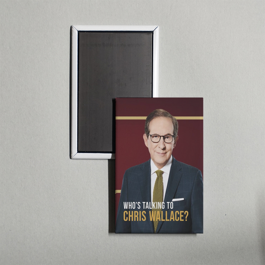 Who's Talking to Chris Wallace TV Show Fridge Magnet