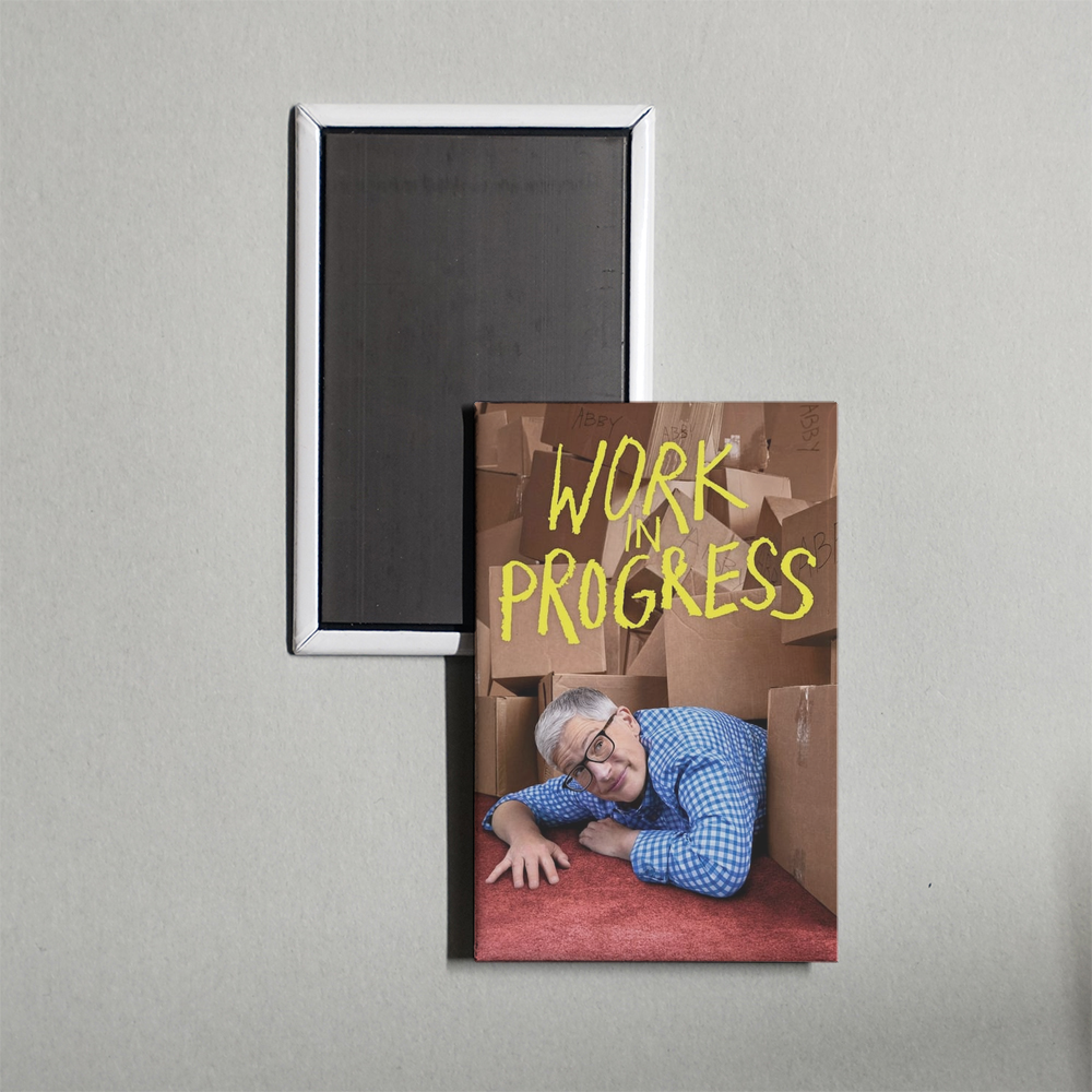 Work in Progress TV Show Fridge Magnet