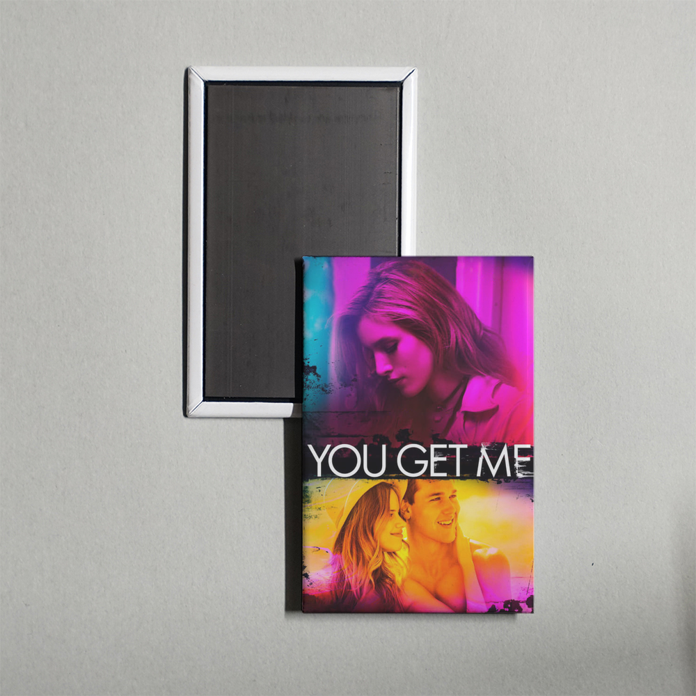 You Get Me Mini Movie Fridge Magnet