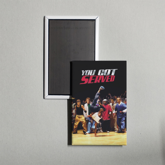 You Got Served Mini Movie Fridge Magnet