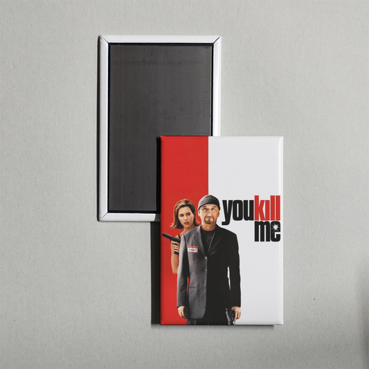 You Kill Me Mini Movie Fridge Magnet