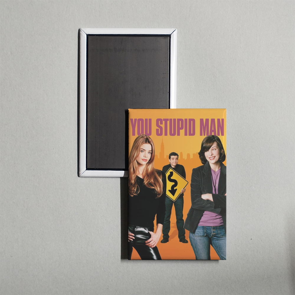You Stupid Man Mini Movie Fridge Magnet