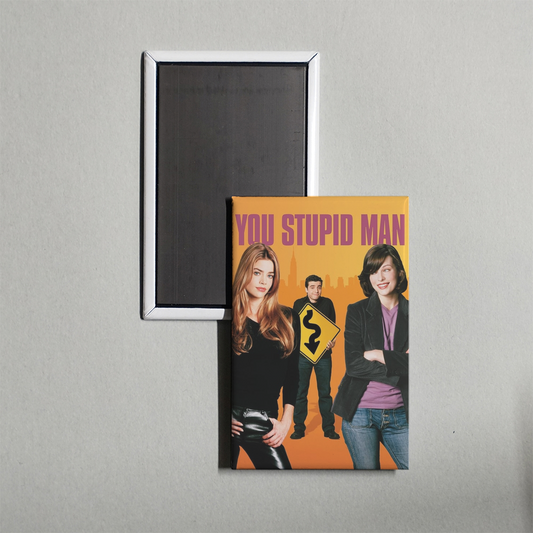 You Stupid Man Mini Movie Fridge Magnet