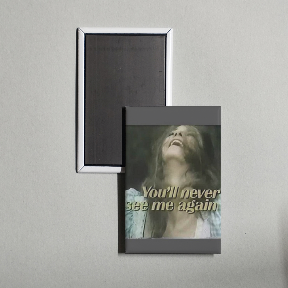 You'll Never See Me Again Mini Movie Fridge Magnet