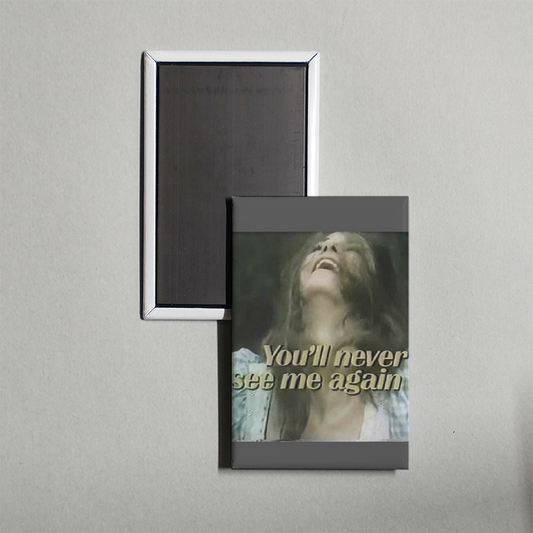 You'll Never See Me Again Mini Movie Fridge Magnet
