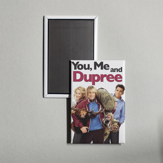 You, Me and Dupree Mini Movie Fridge Magnet