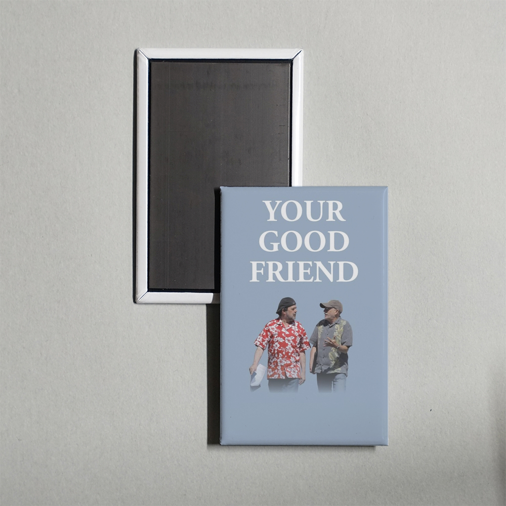 Your Good Friend Mini Movie Fridge Magnet
