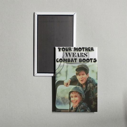 Your Mother Wears Combat Boots Mini Movie Fridge Magnet