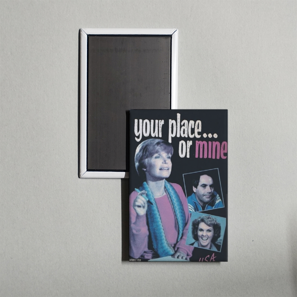Your Place... or Mine Mini Movie Fridge Magnet