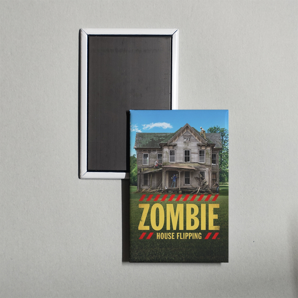 Zombie House Flipping TV Show Fridge Magnet